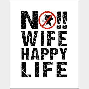 No Wife, Happy Life Funny Novelty Bachelor Party Posters and Art